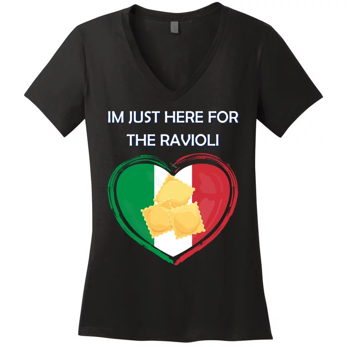 Im Just Here For The Ravioli Funny Italian Humor Italy Food Women's V-Neck T-Shirt