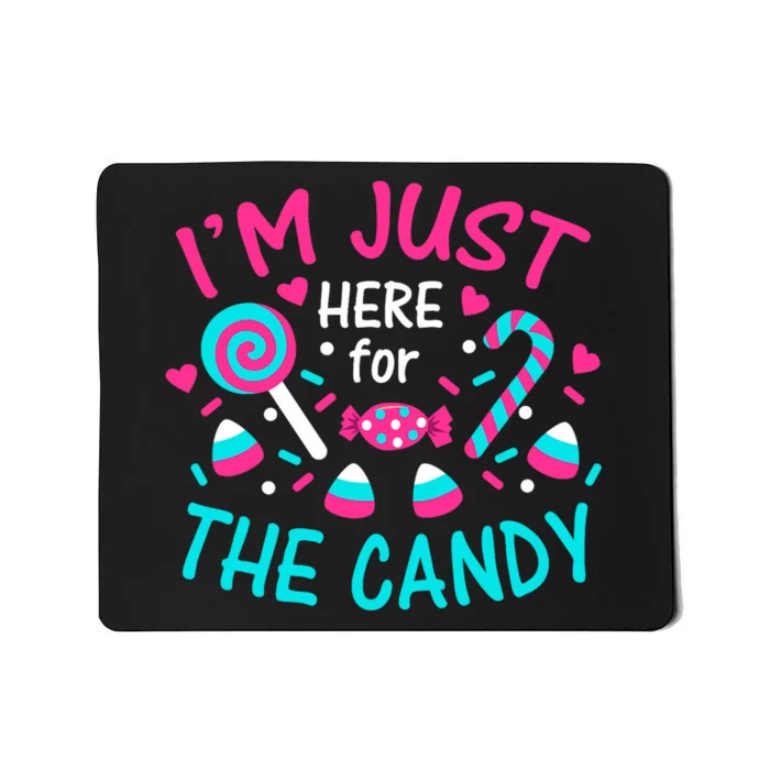 Im Just Here For The Candy Halloween Mousepad