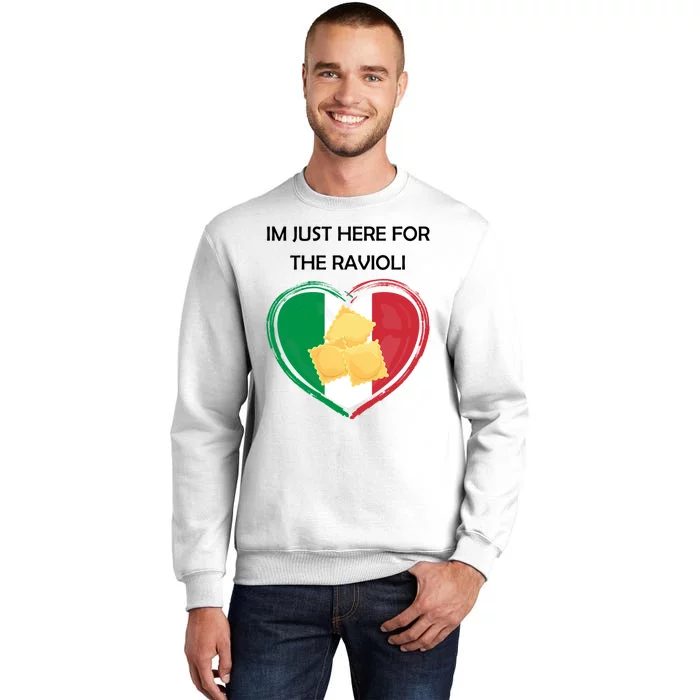 Im Just Here For The Ravioli Funny Italian Humor Italy Food Sweatshirt