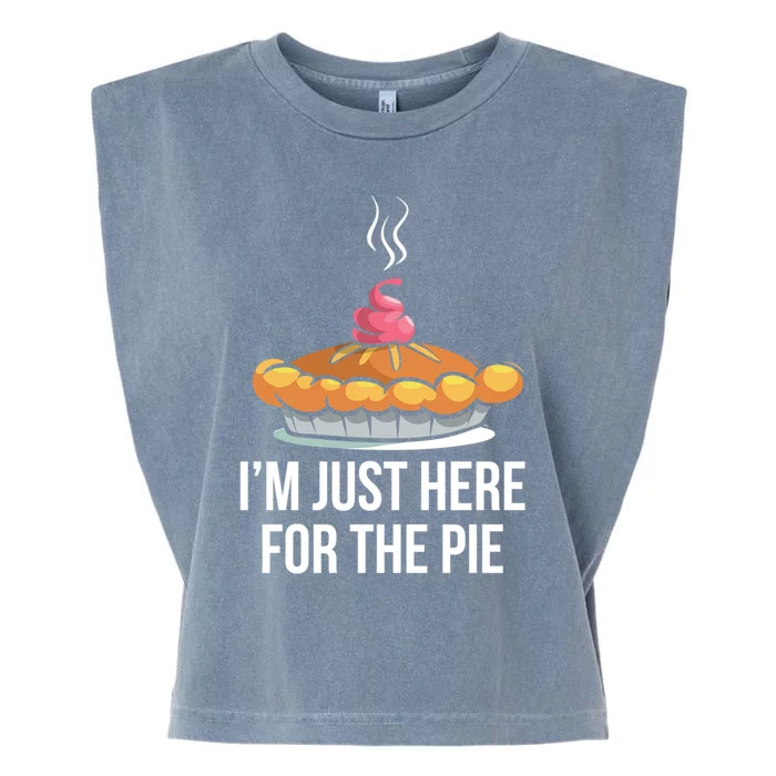 Im Just Here For The Pie Funny Thanksgiving Food Joke Gift Garment-Dyed Women's Muscle Tee