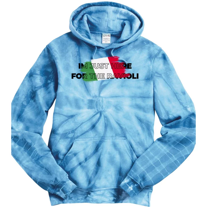 Im Just Here For The Ravioli Funny Italian Humor Italy Food Tie Dye Hoodie