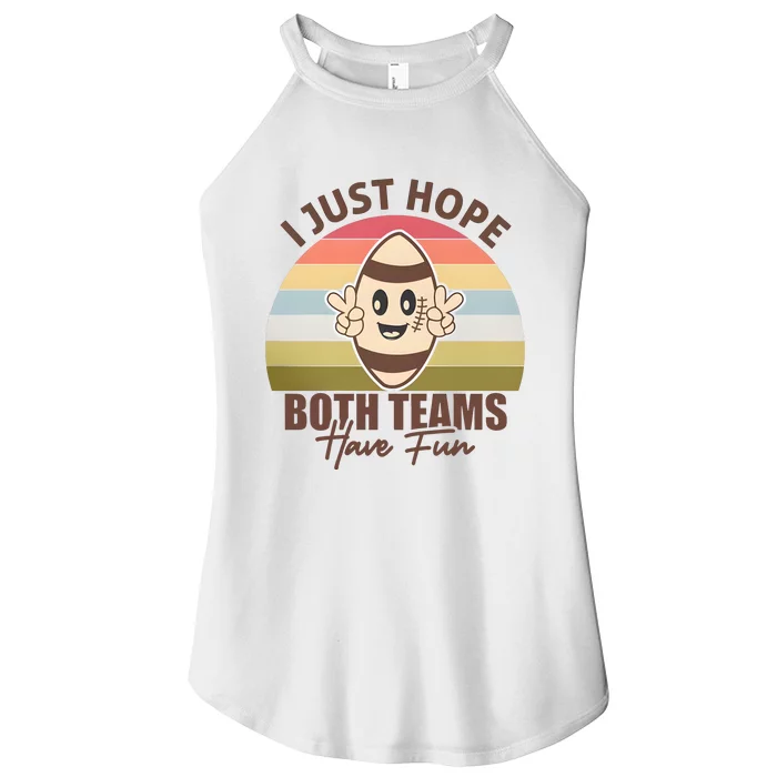 I Just Hope Both Teams Have Fun Vintage Football Lover Team Women’s Perfect Tri Rocker Tank