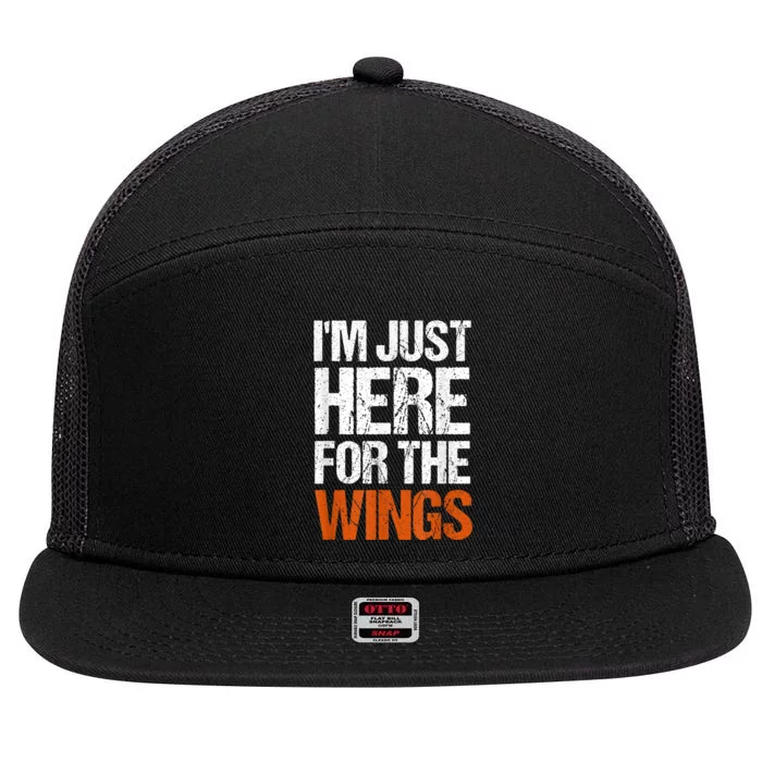 Im Just Here For The Wings Funny Gift 7 Panel Mesh Trucker Snapback Hat