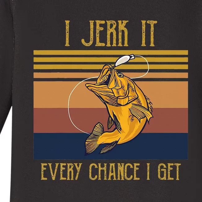 I Jerk It Every Chance I Get Funny Fish Lovers Baby Long Sleeve Bodysuit