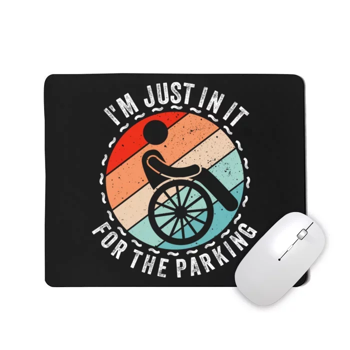 I'm Just In It For The Parking Mousepad