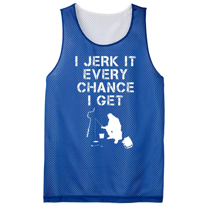 I Jerk It Every Chance I Get Funny Fishing Mesh Reversible Basketball Jersey Tank