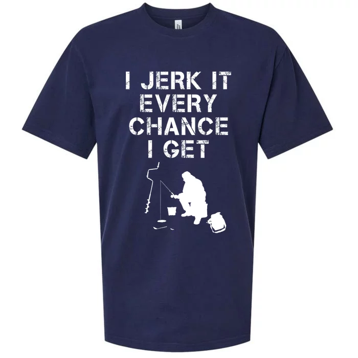 I Jerk It Every Chance I Get Funny Fishing Sueded Cloud Jersey T-Shirt