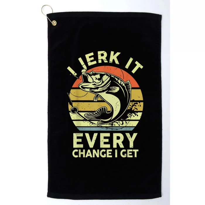 I Jerk It Every Chance I Get Funny Fishing Platinum Collection Golf Towel