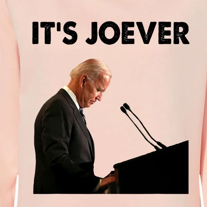 ItS Joever Joe Biden America Usa Its Joever Funny Saying Womens California Wash Sweatshirt