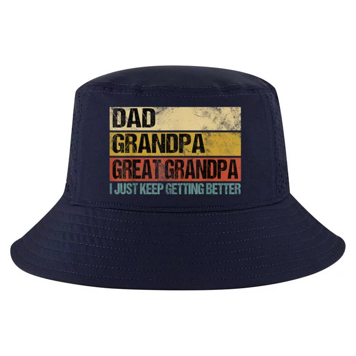 I Just Keep Getting Better Dad Grandpa Great Grandpa Cool Comfort Performance Bucket Hat