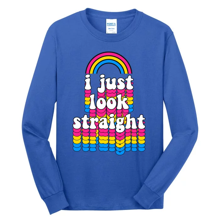 I Just Look Straight Pansexual Pride Flag Gift Funny Gift Tall Long Sleeve T-Shirt