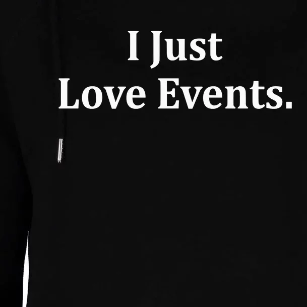 I Just Love Events Womens Funnel Neck Pullover Hood