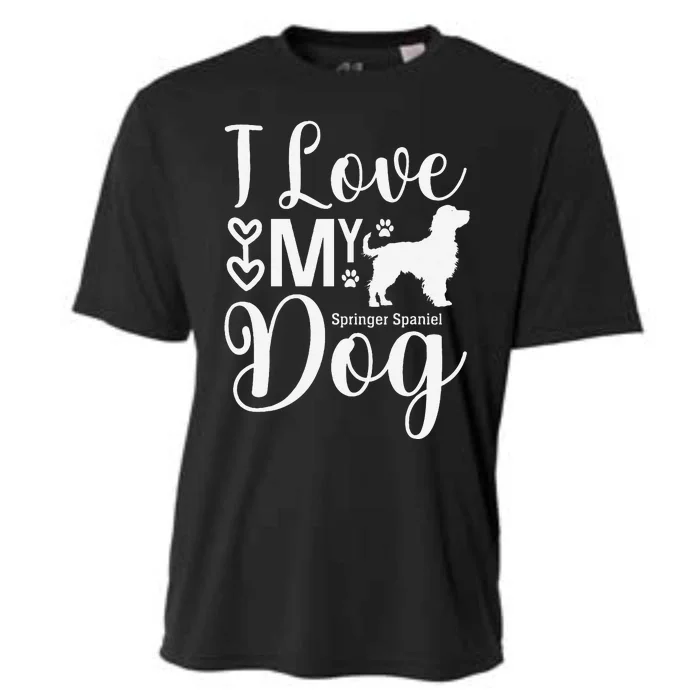 I Just Love Springer Spaniels Spanniel Lover Loves Dogs Cooling Performance Crew T-Shirt