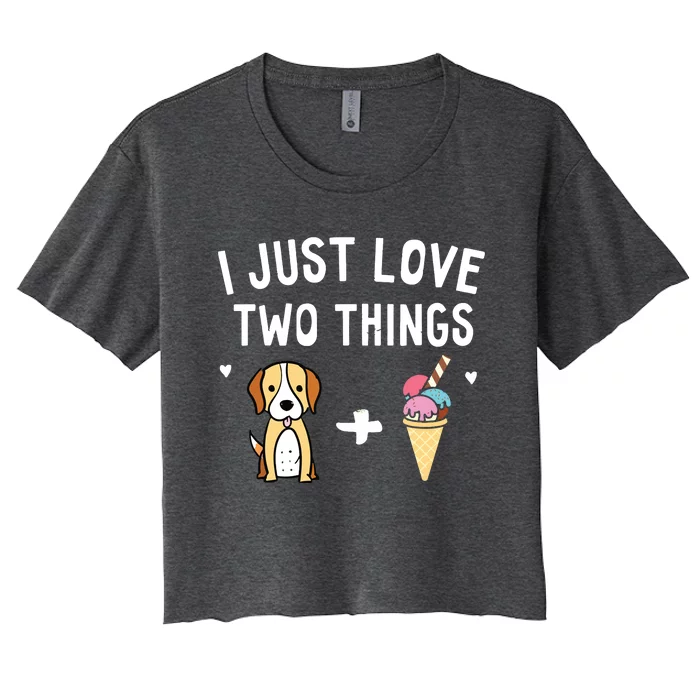 I Just Love Two Things Beagle And Ice Cream Dog Lover Women's Crop Top Tee