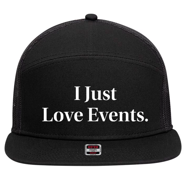 I Just Love Events 7 Panel Mesh Trucker Snapback Hat