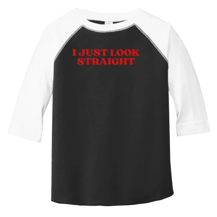 I Just Look Straight Aesthetic Toddler Fine Jersey T-Shirt