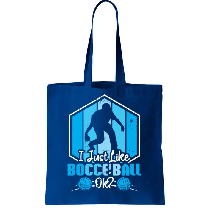 I Just Like Bocce Ball Ok? Bocce Ball Gift Tote Bag