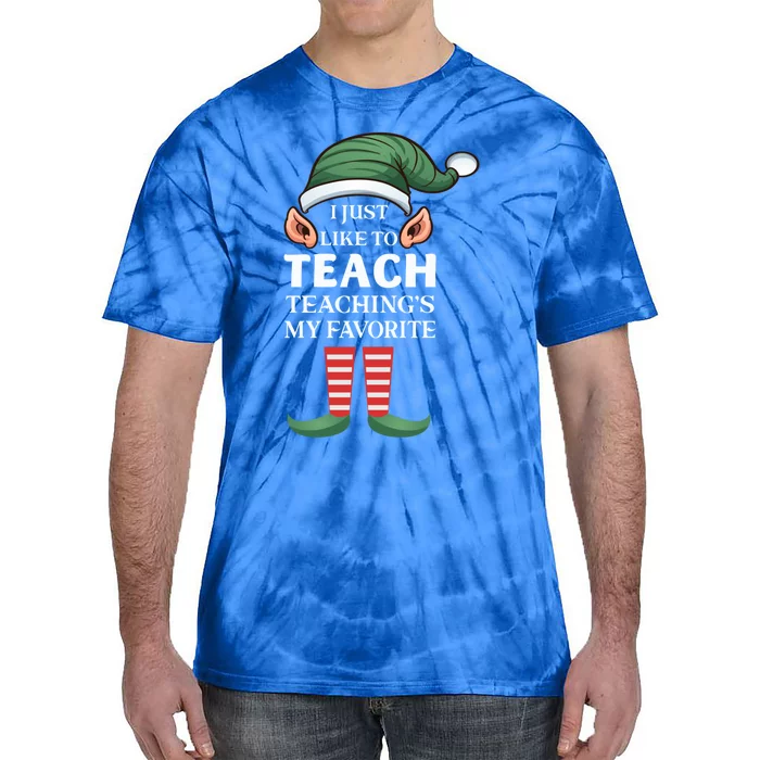 I Just Like To Teach Teachings My Favorite Christmas Teacher Gift Tie-Dye T-Shirt