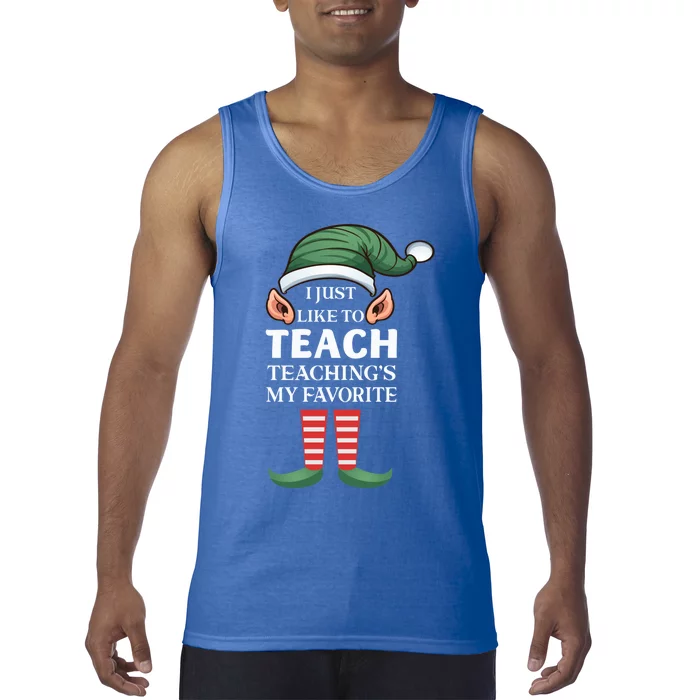 I Just Like To Teach Teachings My Favorite Christmas Teacher Gift Tank Top