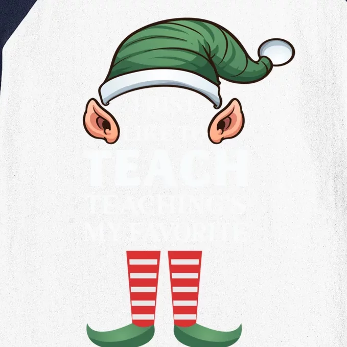 I Just Like To Teach Teachings My Favorite Christmas Teacher Gift Baseball Sleeve Shirt