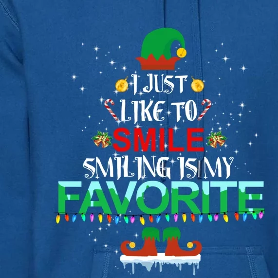 I Just Like To Smile Smiling Is My Favorite Elf Christmas Cool Gift Premium Hoodie