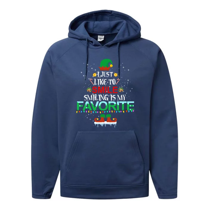 I Just Like To Smile Smiling Is My Favorite Elf Christmas Gift Performance Fleece Hoodie