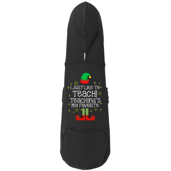 I Just Like To Teach, Teaching's My Favorite Elves Christmas Doggie 3-End Fleece Hoodie