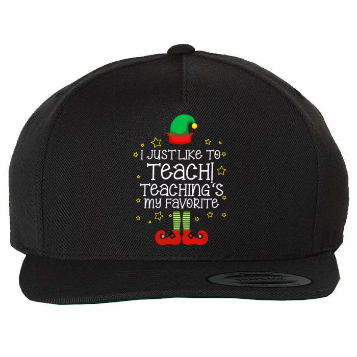 I Just Like To Teach, Teaching's My Favorite Elves Christmas Wool Snapback Cap