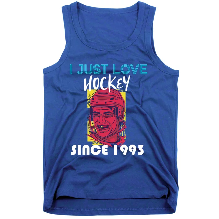 I Just Love Hockey Since 1993 Great Gift Tank Top