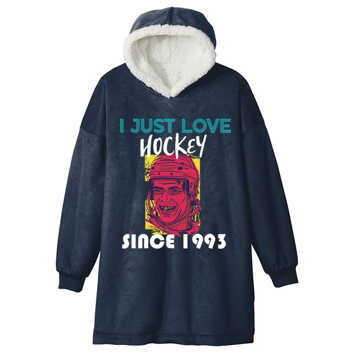 I Just Love Hockey Since 1993 Great Gift Hooded Wearable Blanket