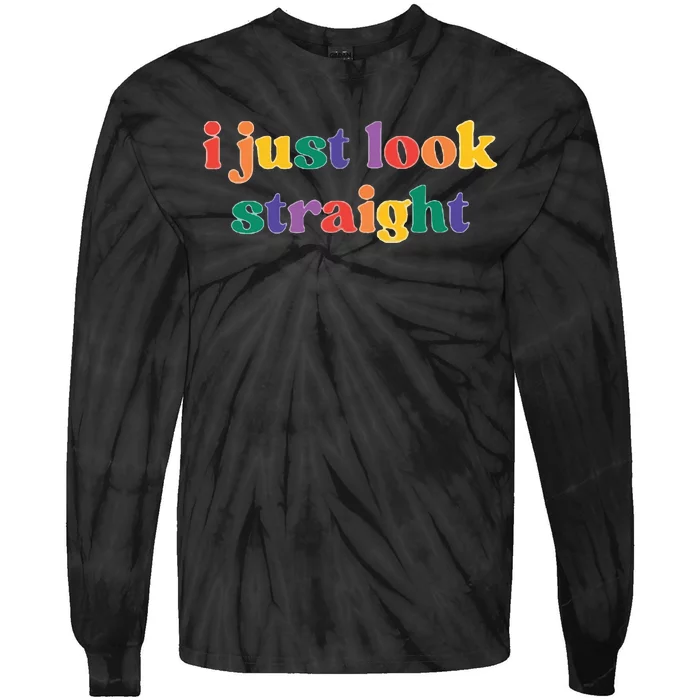 I Just Look Straight Lesbian Bisexual Pride Tie-Dye Long Sleeve Shirt