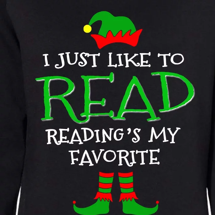 I Just Like To Read Reading Elf Book Love Christmas Gifts Womens California Wash Sweatshirt