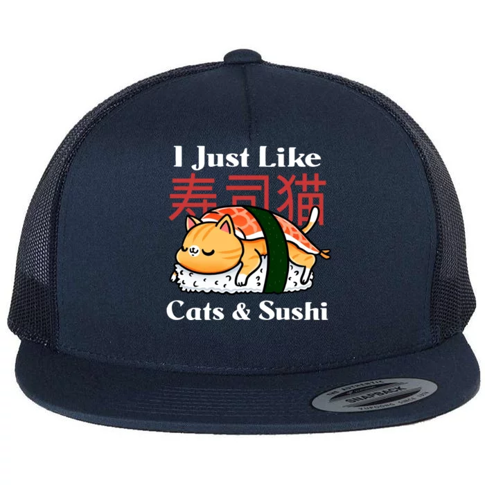 I Just Like Cats And Sushi Flat Bill Trucker Hat