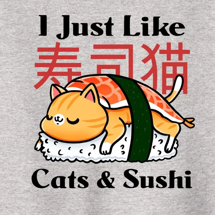 I Just Like Cats And Sushi Toddler T-Shirt