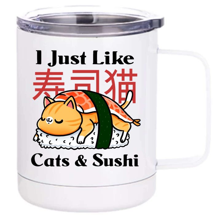 I Just Like Cats And Sushi Front & Back 12oz Stainless Steel Tumbler Cup