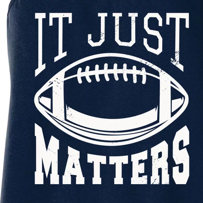 It Just Matters Football Women's Racerback Tank