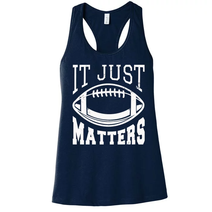 It Just Matters Football Women's Racerback Tank