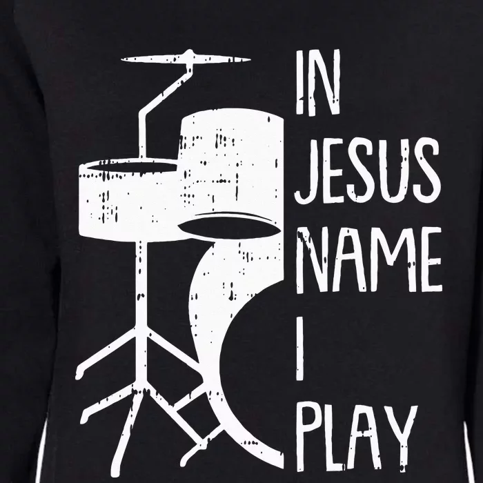 In Jesus Name Christmas Cool I Play Drum Christian Drummer Womens California Wash Sweatshirt