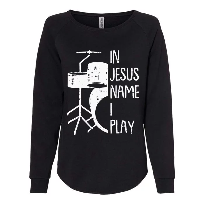 In Jesus Name Christmas Cool I Play Drum Christian Drummer Womens California Wash Sweatshirt