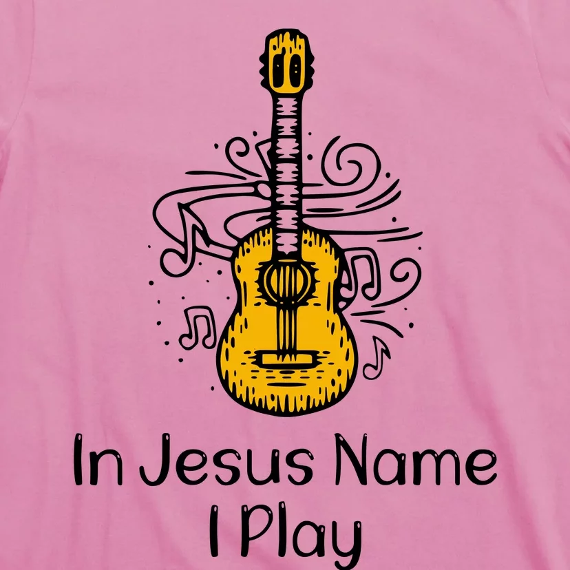 In Jesus Name I Play T-Shirt