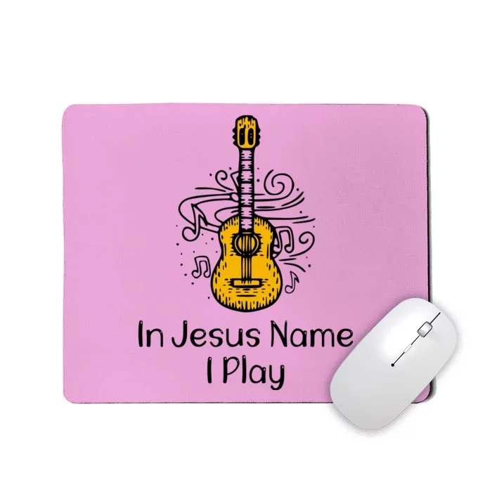 In Jesus Name I Play Mousepad