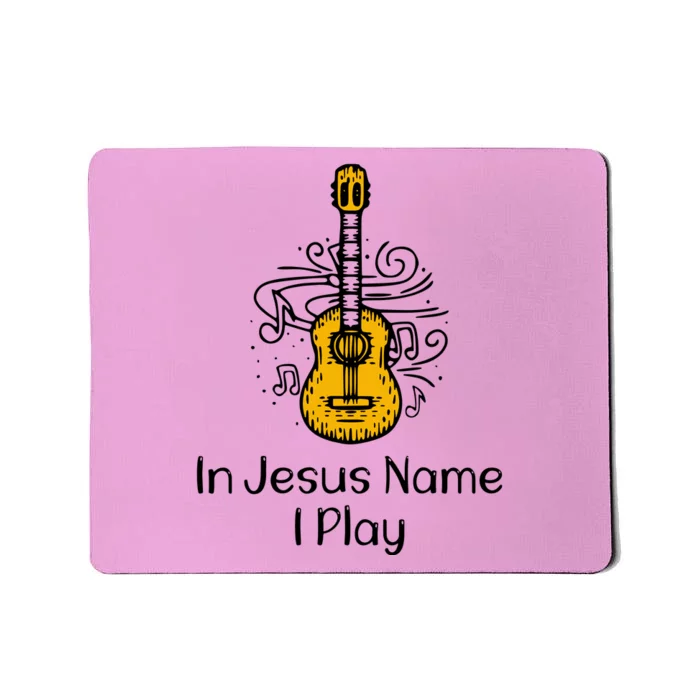 In Jesus Name I Play Mousepad