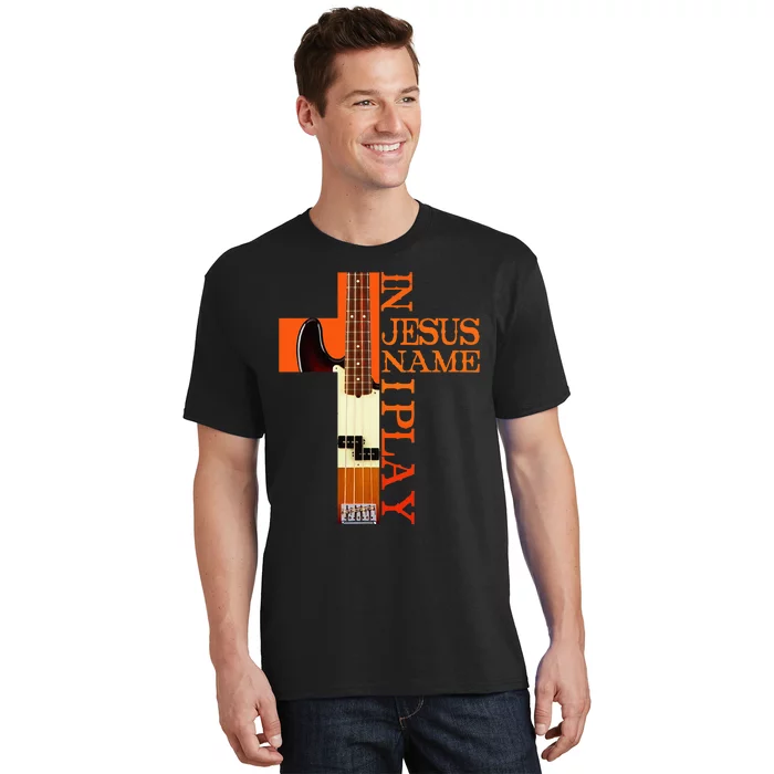 In Jesus Name I Play Bass T-Shirt