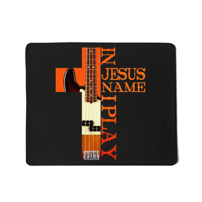 In Jesus Name I Play Bass Mousepad