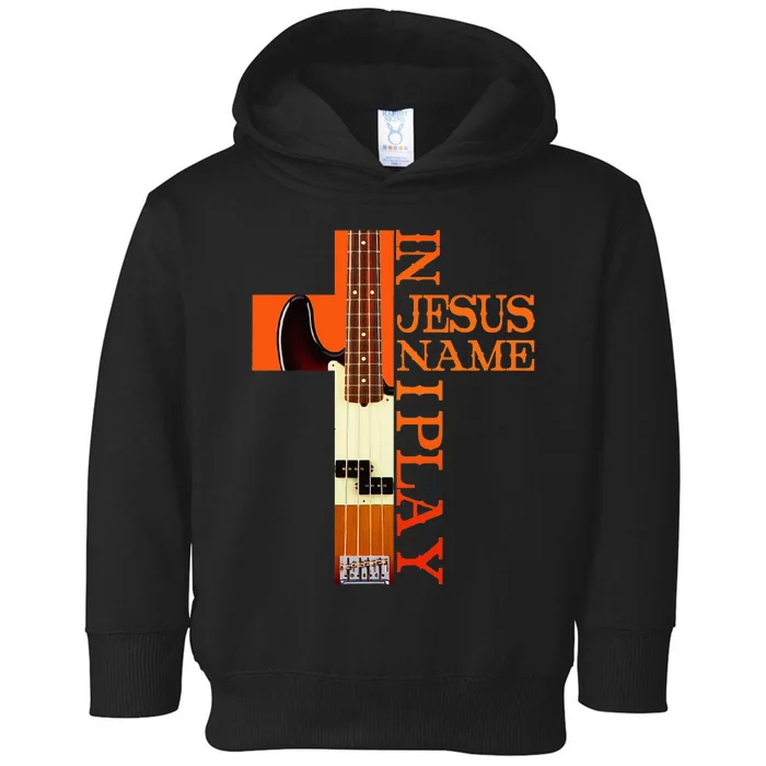 In Jesus Name I Play Bass Toddler Hoodie