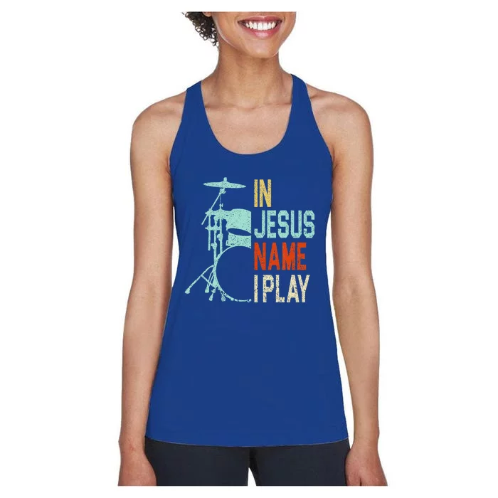 In Jesus Name I Play Music Drummer Women's Racerback Tank