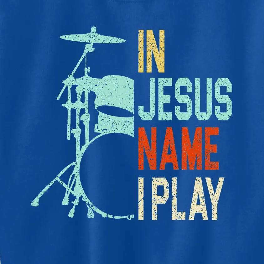 In Jesus Name I Play Music Drummer Kids Sweatshirt