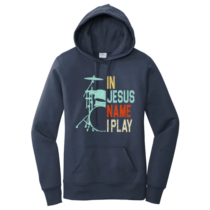 In Jesus Name I Play Music Drummer Women's Pullover Hoodie