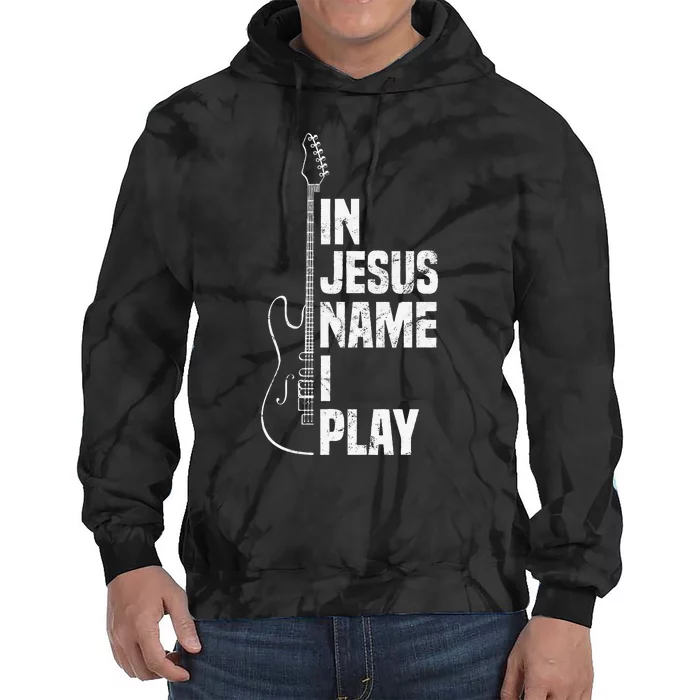 In Jesus Name I Play Guitar Christian Guitar Player Tie Dye Hoodie