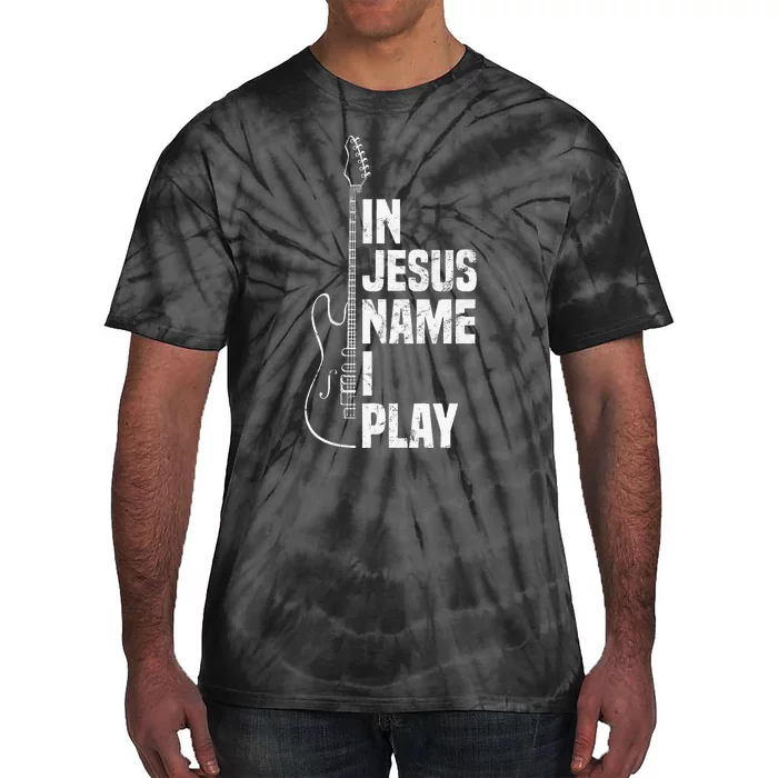 In Jesus Name I Play Guitar Christian Guitar Player Tie-Dye T-Shirt